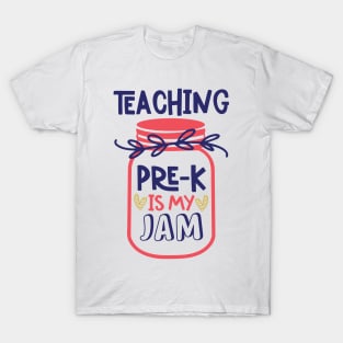 Teaching Pre-K Is My Jam Back to School Teacher T-Shirt